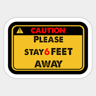 Please Stay 6 Feet Away Sticker